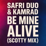 Safri Duo & Kamrad - Be Mine Alive (Scotty Extended Remix)
