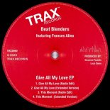 Beat Blenders, Frances Alina - This Moment (Extended Version)