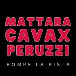Luca Peruzzi, Stefano Mattara, Marco Cavax - Rompe La Pista (Extended Mix)