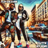 FLIP-DA-FUNK - Outta My Mind