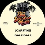JC Martinez - Dale Dale