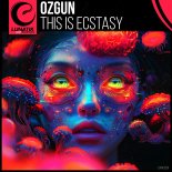 Ozgun - This Is Ecstasy (Extended Mix)
