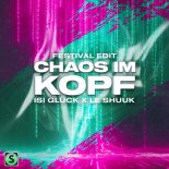 Isi Glück & Le Shuuk - Chaos im Kopf (Festival Extended Edit)