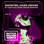 Showtek - In Your Face (Hard Driver Extended Rework)