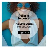 The Love Bridge - Riding Waves (Original Mix)
