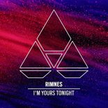 Rimnes - I'm Yours Tonight