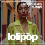 Locked Heads - Chains (Original Mix)