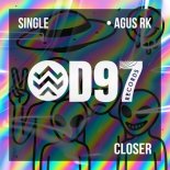 Agus Rk - Closer (Original Mix)