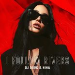 DJ Dark & nina - I Follow Rivers