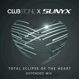 Clubstone & Sunyx - Total Eclipse Of The Heart (Extended Mix)