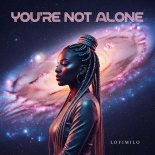 Lofimilo - You're Not Alone