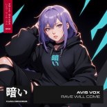 Avis Vox - Rave Will Come (Extended Mix)