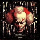 Dvastate - The Madhouse (Extended Mix)