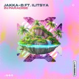 Jakka-B, ILITSYA - In Paradise (Extended Mix)