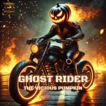 The Vicious Pumpkin - GHOST RIDER (Original Mix)