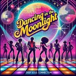 Paul Deighton, Deep Soul Connection - Dancing In The Moonlight (Extended Mix)