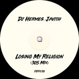 Javith, DJ Hermes - Losing My Religion (305 Mix)