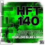 Maickel Telussa, Carrsten Hell - Your Love Is Like a Drug (Original Mix)