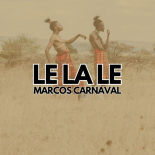 Marcos Carnaval - Le La Le (Original Mix)