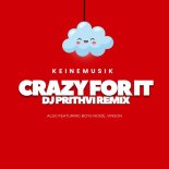 Keinemusik - Crazy For It (DJ Prithvi Remix)