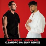 Bad Bunny - NUEVAYoL (Leandro Da Silva Remix)