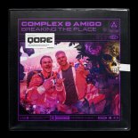 Complex & Amigo - Breaking The Place (Extended Mix)