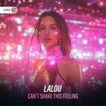 Lalou - Can't Shake This Feeling (Extended Mix)