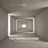 Tom Tainted, DJ Paize - Stressless (Breaks Mix)
