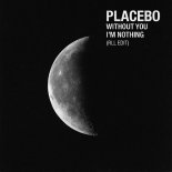 Placebo - Without You I'm Nothing (Rll Edit)