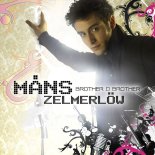 Måns Zelmerlöw - Brother Oh Brother (Video Version)