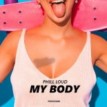 Phill Loud - Move My Body (Extended Mix)