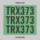 Camila Jun - Let Me Feel (Extended Mix)