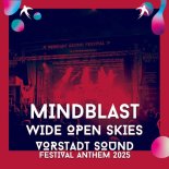 Mindblast - Wide Open Skies (Vorstadt Sound Festival 2025 Anthem)