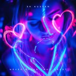 SK Austen - Never Break Your Heart