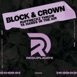 Block & Crown - Ruffneckz Throw Ya Hands in the Air