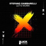 Stefano Gambarelli - Let's Work!
