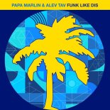 Papa Marlin, Alev Tav - Bass Roll Out