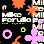 Mike Ferullo - First Things First