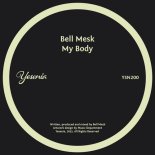Bell Mesk - My Body