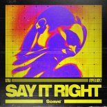 Ilyaa & HYPER BOYZ - Say It Right (Extended Mix)