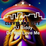 DJ Biddy - Do You Love Me