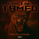 Karina Rosee & Stevie Rain - CAN'T BE TAMED (Extended Mix)