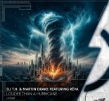 DJ T.H. Vs. Martin Drake Feat. Reva - Louder Than A Hurricane (Extended Mix)