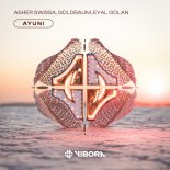 ASHER SWISSA, GOLDBAUM & Eyal Golan - Ayuni (Extended Mix)