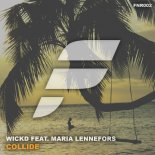 Wickd feat. Maria Lennefors - Collide (CHRNS Remix)