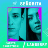 Lanberry, Patryk Skoczyński - Señorita (Digster Spotlight)