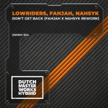 Lowriders, Fahjah, NAHSYK - Don't Get Back (Fahjah x NAHSYK Extended Rework)