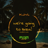 K.W. - WE'RE GOING TO IBIZA 2025 (VENGABOYS COVER) (PREVIEW)