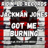 Jackman Jones - Got Me Burning (Statix Bumpy Mix)