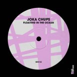 Joka Chups - Floating in the Ocean (Extended Mix)